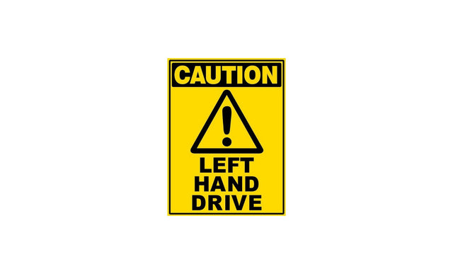 LEFT HAND DRIVE Warning Sticker 30x40cm